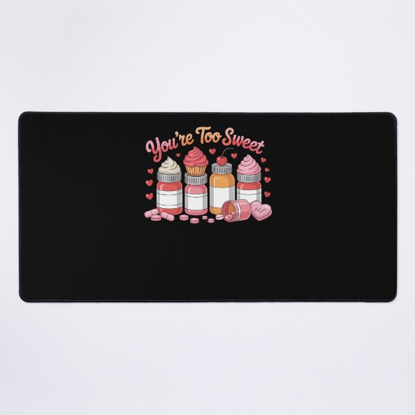 Item preview, You are Too Sweet Valentine Nurse Insulin Diabetes 2 designed and sold by SyncSusscess.