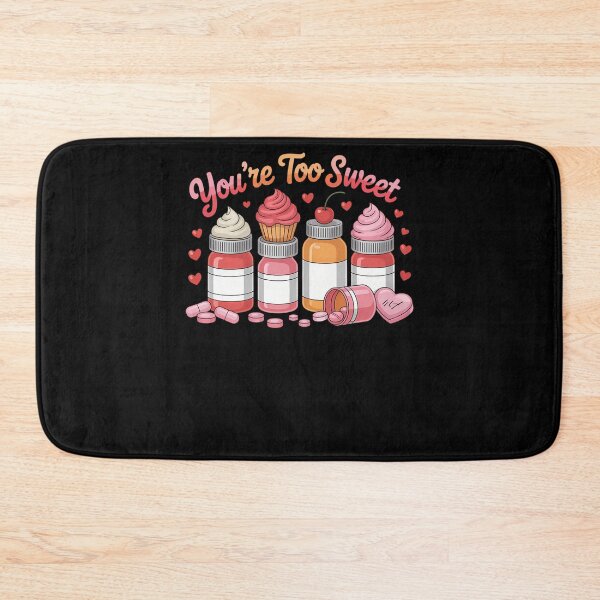 Item preview, You are Too Sweet Valentine Nurse Insulin Diabetes 2 designed and sold by SyncSusscess.