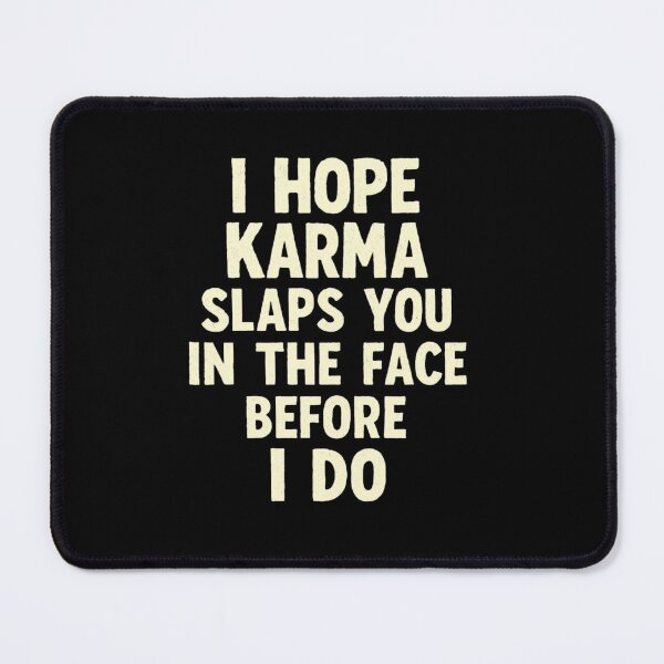 Item preview, Karma Slap – Savage Sarcastic Quote Design designed and sold by Timeless Junction.