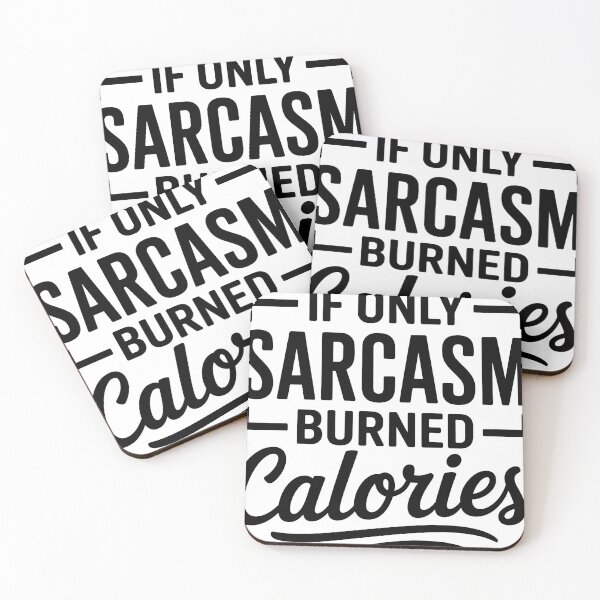 Item preview, If only sarcasm burned calories designed and sold by ItalGriffe.