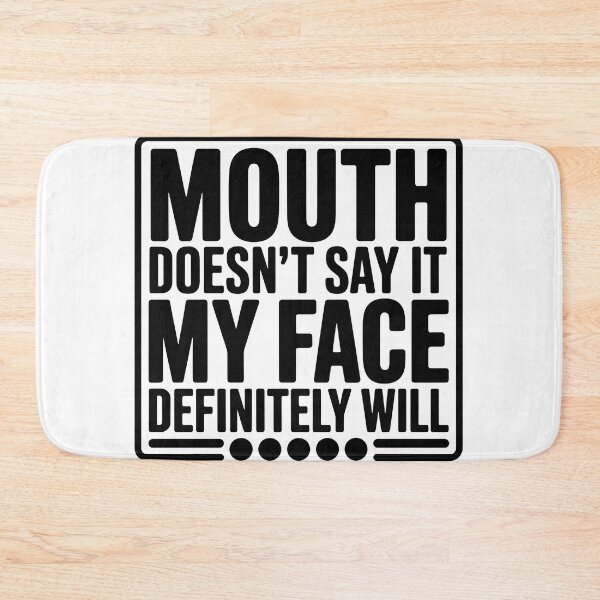 Item preview, Mouth doesn't say it my face definitely will designed and sold by ItalGriffe.