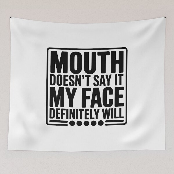 Item preview, Mouth doesn't say it my face definitely will designed and sold by ItalGriffe.