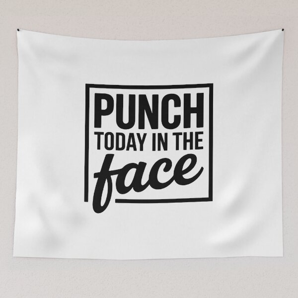 Item preview, Punch today in the face designed and sold by ItalGriffe.