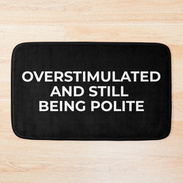 Item preview, Overstimulated and Still Being Polite – Sensory Overload Introvert Shirt designed and sold by MORIANZPOD.