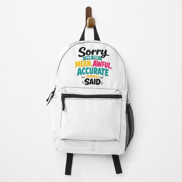 Item preview, Sorry For The Mean Awful Accurate Things I Said designed and sold by Art for Every Person.