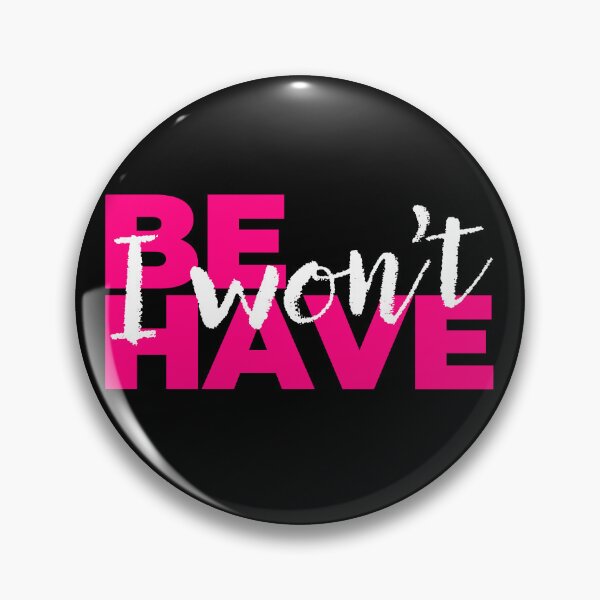 Item preview, "Behave - I Won't" | Humor Statement | Nonconformist Gift designed and sold by WildBridDesign.