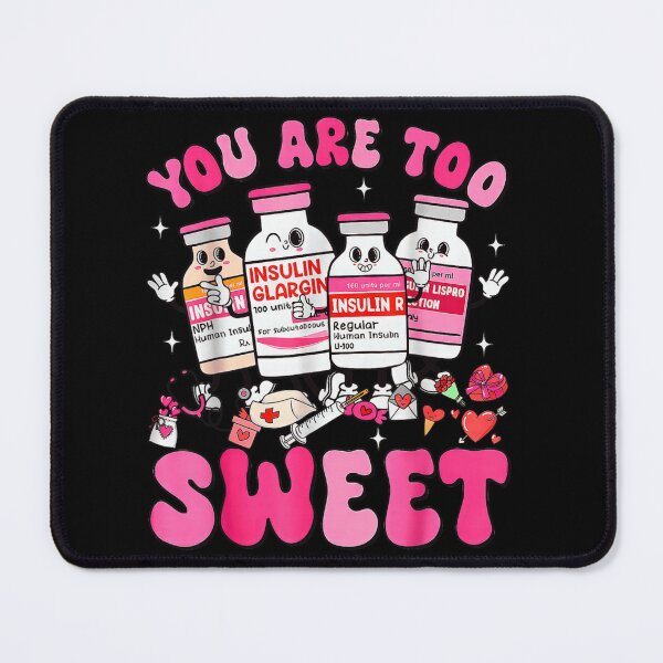 Item preview, Cute Insulin Bottles You Are Too Sweet Diabetes Awareness Art designed and sold by Nannythenimfa.