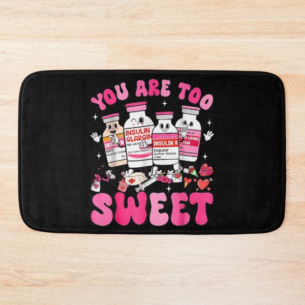 Item preview, Cute Insulin Bottles You Are Too Sweet Diabetes Awareness Art designed and sold by Nannythenimfa.