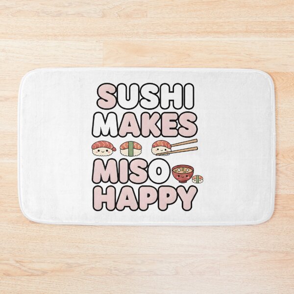 Item preview, Sushi Makes Miso Happy - Funny Japanese Food Pun  designed and sold by AmyLeeKawaii.