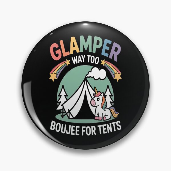 Item preview, Glamper Way Too Boujee For Tents Glamping Tent Camping designed and sold by TeamLequid.