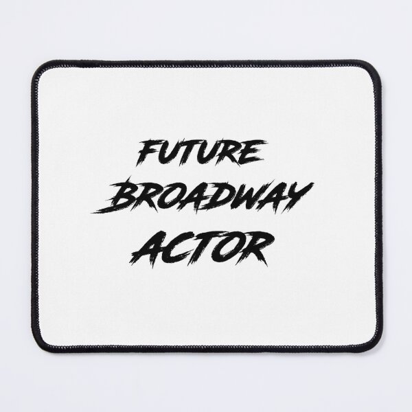 Item preview, Future Broadway Actor designed and sold by AratPrime.
