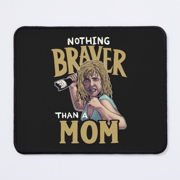 Item preview, Nothing Braver than a Mom Karen Wheeler designed and sold by Geekydog.