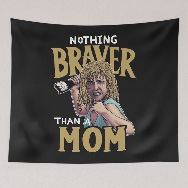 Item preview, Nothing Braver than a Mom Karen Wheeler designed and sold by Geekydog.