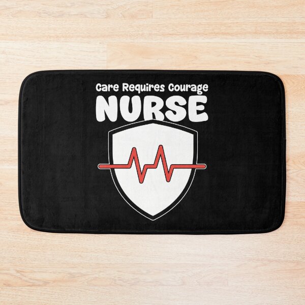 Item preview, NURSE - CARE REQUIRES COURAGE designed and sold by KEF Custom.
