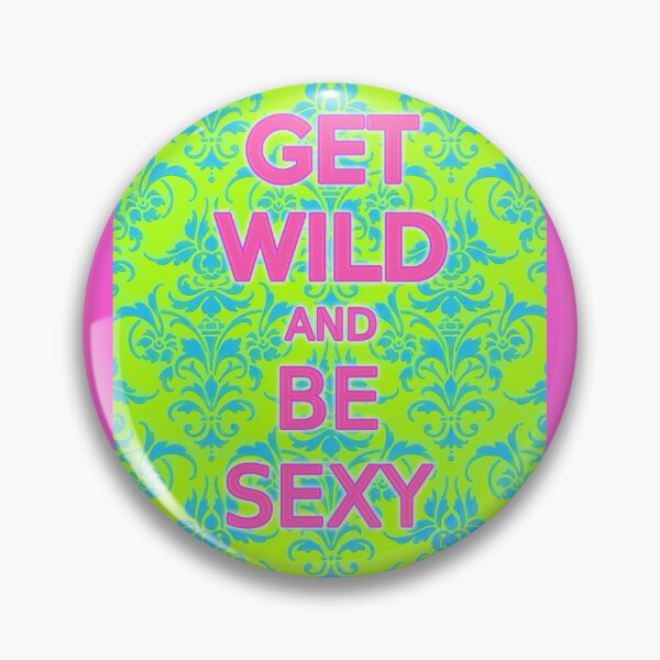 Item preview, Get Wild and Be Sexy  designed and sold by drova.