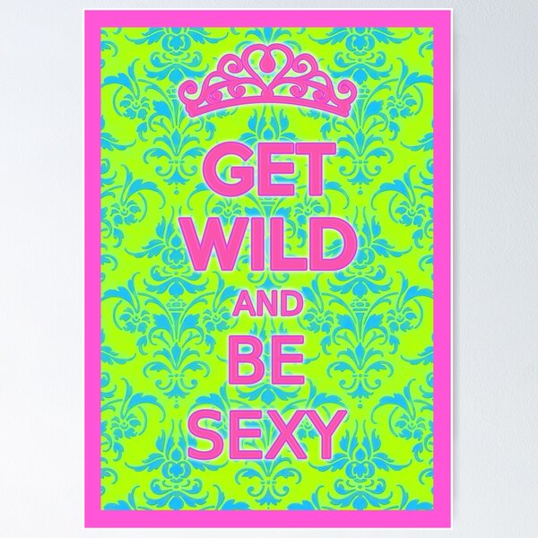 Item preview, Get Wild and Be Sexy  designed and sold by drova.