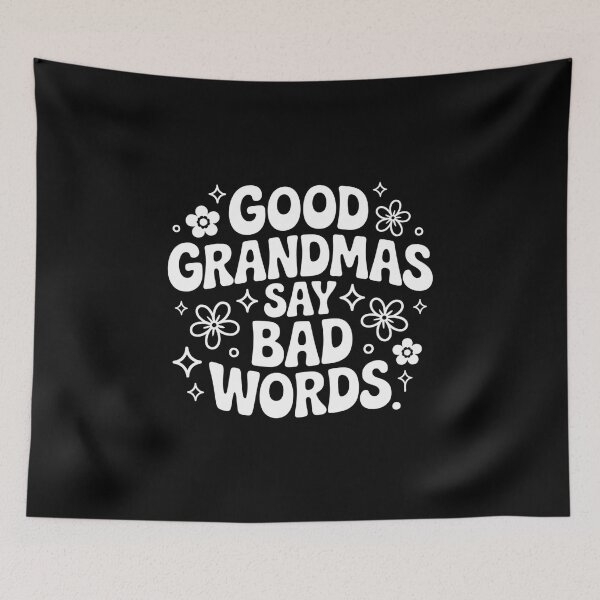 Item preview, Good Grandmas Say Bad Words Loving Grandmother Adult Humor designed and sold by faridman.