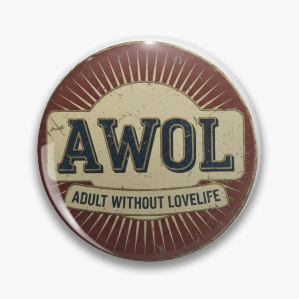 Item preview, AWOL Adult Without Lovelife Humor Graphic designed and sold by JG2A.