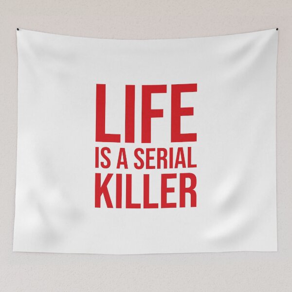 Item preview, Life Is a Serial Killer - RED – Dark Humor Quote T-Shirt designed and sold by bembureda.