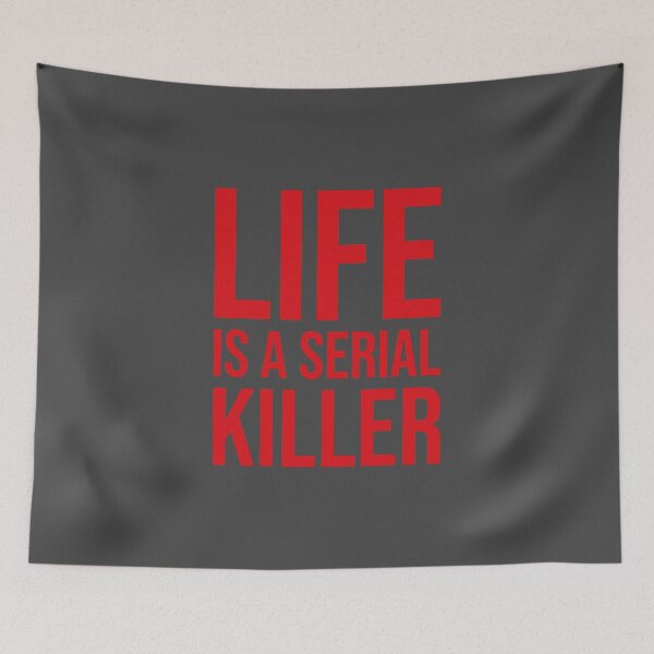 Item preview, Life Is a Serial Killer - RED on black – Dark Humor Quote T-Shirt designed and sold by bembureda.