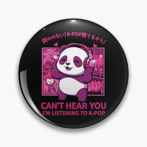 Item preview, Cant Hear You Im Listening To KPop Cute Panda KPop designed and sold by LuminOrb.