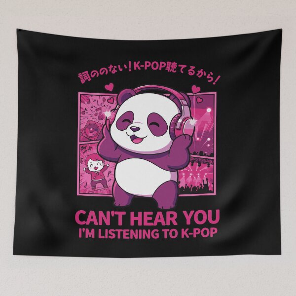 Item preview, Cant Hear You Im Listening To KPop Cute Panda KPop designed and sold by LuminOrb.