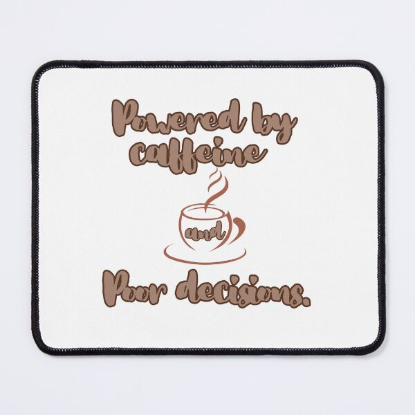 Item preview, Powered by Caffeine and Poor Decisions designed and sold by PixelPanic.