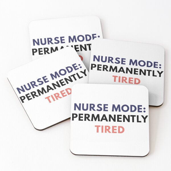 Item preview, Nurse Mode: Permanently Tired designed and sold by Common Mood.