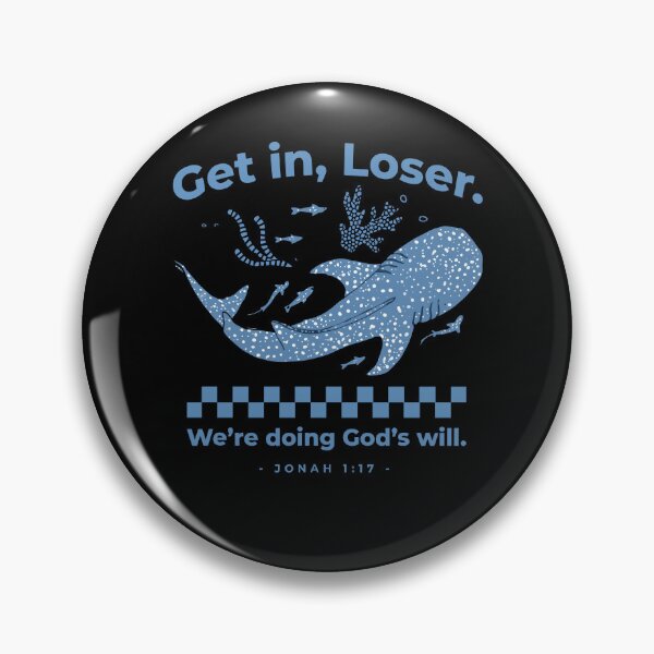 Item preview, Get in Loser We're Doing God's Will Christian Bible Verse designed and sold by pansak.