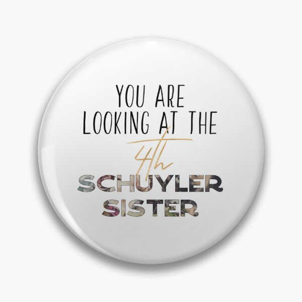 Item preview,  You Are Looking At The 4Th Schuyler Sister designed and sold by SHOPMARTS.