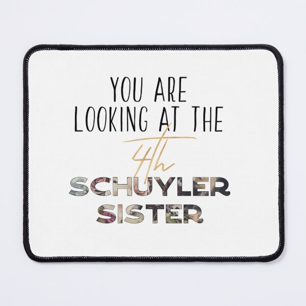 Item preview,  You Are Looking At The 4Th Schuyler Sister designed and sold by SHOPMARTS.