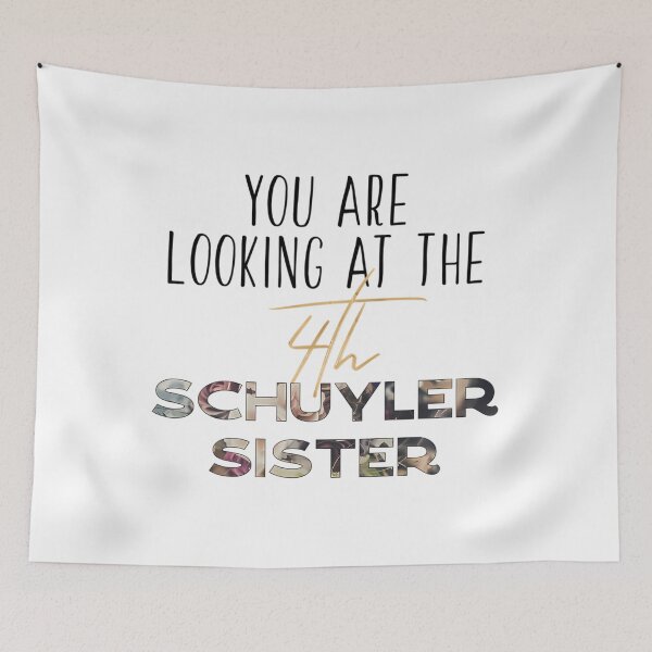 Item preview,  You Are Looking At The 4Th Schuyler Sister designed and sold by SHOPMARTS.