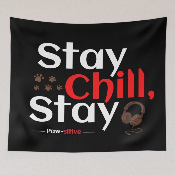 Item preview, Stay Chill Stay Pawsitive designed and sold by TheFineShirt.