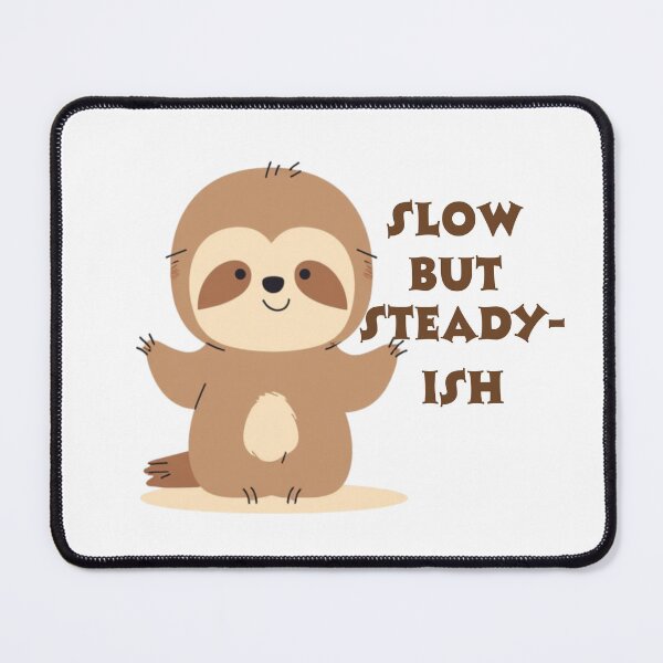 Item preview, Cute Sloth - Slow but Steady-ish - Cute Design for Gifts designed and sold by PixelPanic.