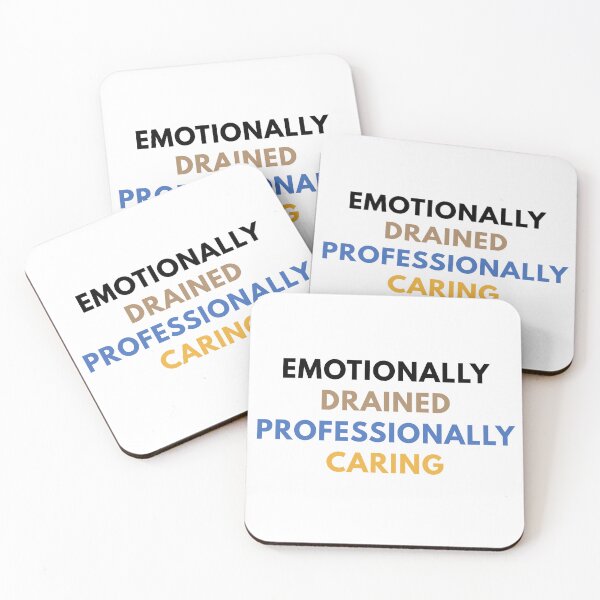 Item preview, Emotionally Drained Professionally Caring designed and sold by Common Mood.