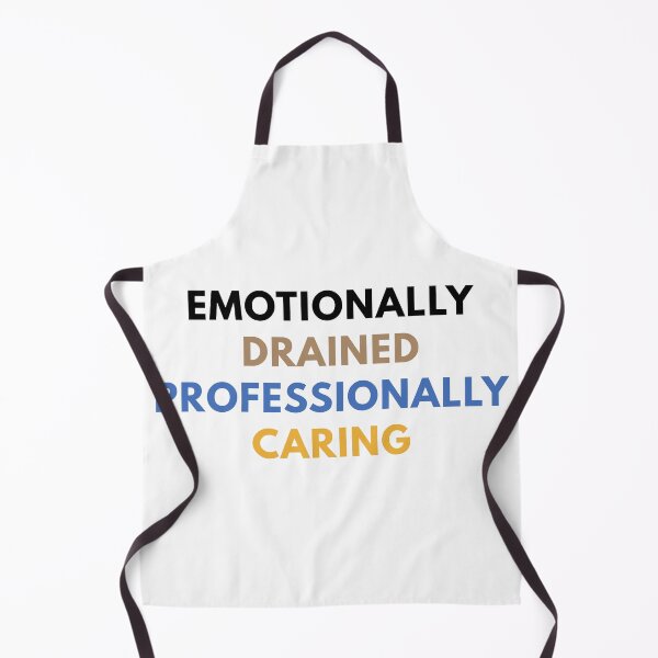 Item preview, Emotionally Drained Professionally Caring designed and sold by Common Mood.