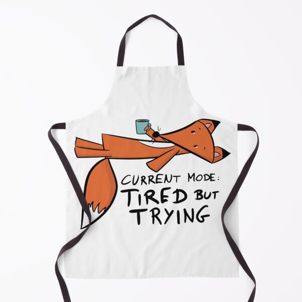 Item preview, Current Mode Tired But Trying Cute Fox designed and sold by DesignFreakArt.