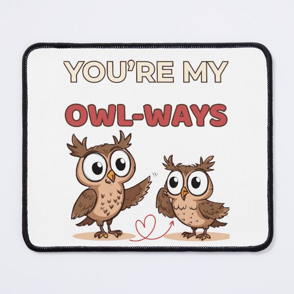 Item preview, You’re My Owl-Ways – Cute Valentine & Owl Pun Design designed and sold by PrintableHaven.