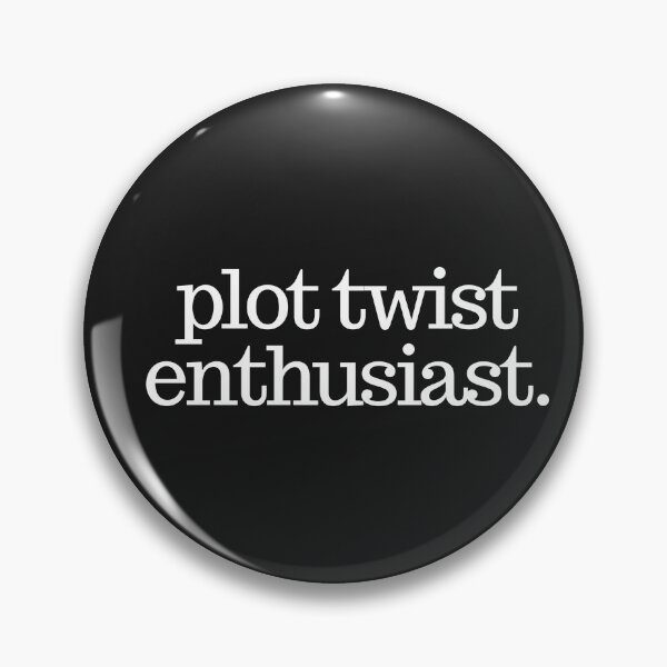 Item preview, Plot Twist Enthusiast designed and sold by Madziastik.