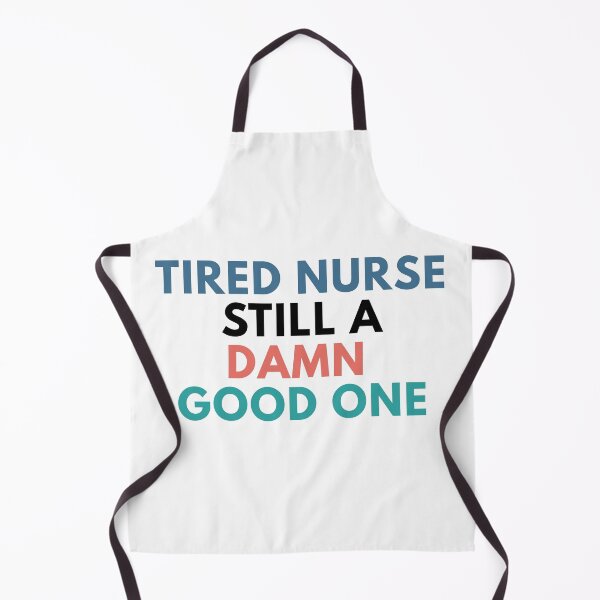 Item preview, Tired Nurse Still a Damn Good One designed and sold by Common Mood.
