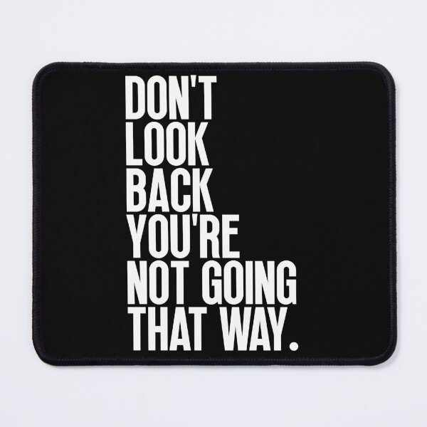 Item preview, Don't look back you're not going that way designed and sold by Dondonmart.