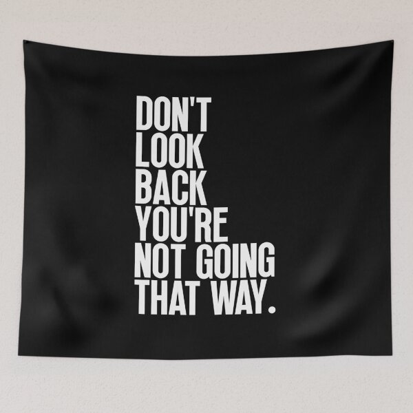 Item preview, Don't look back you're not going that way designed and sold by Dondonmart.