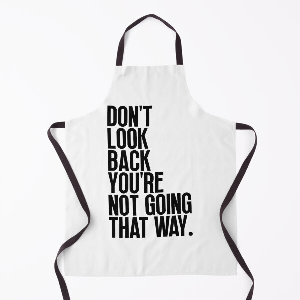 Item preview, Don't look back you're not going that way designed and sold by Dondonmart.