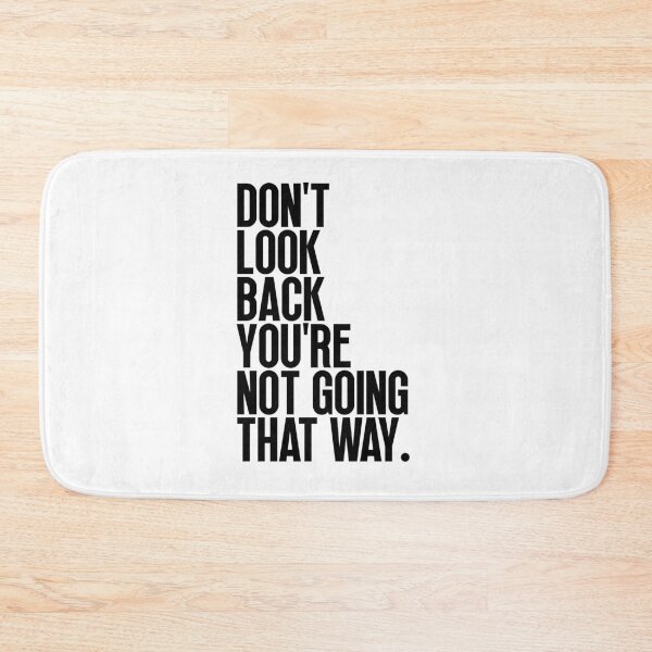 Item preview, Don't look back you're not going that way designed and sold by Dondonmart.