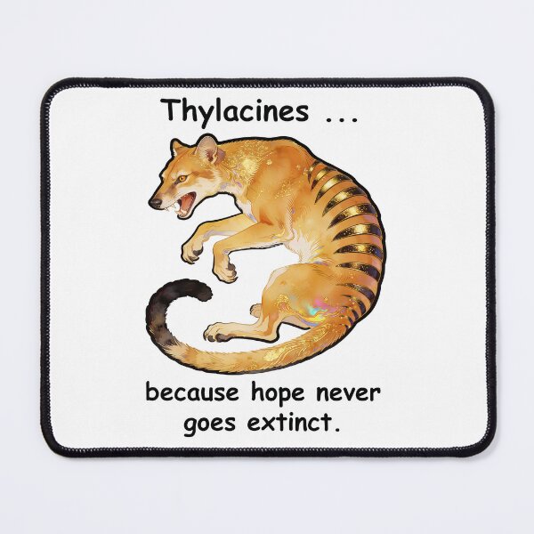 Item preview, Thylacines... hope never becomes extinct designed and sold by Kestrelle.