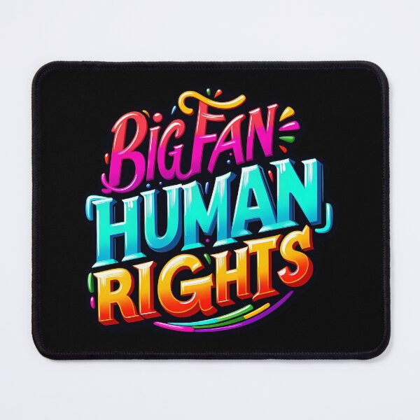 Item preview, big fan of human rights designed and sold by NRSROTE.