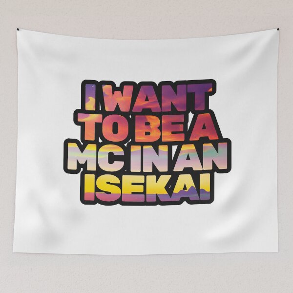 Item preview, I Want To Be A MC In An Isekai - Sunset Anime Aesthetic Typography designed and sold by ClashShop.