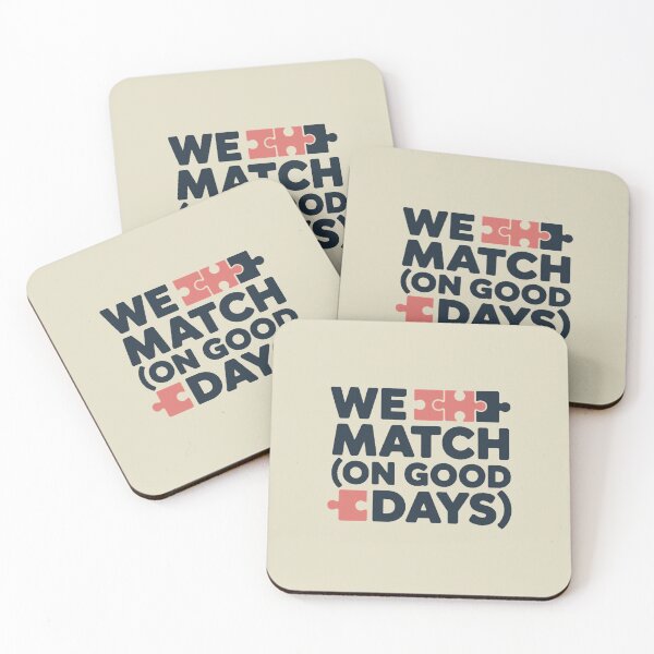 Item preview, We Match (On Good Days) designed and sold by DabrowskiDesign.