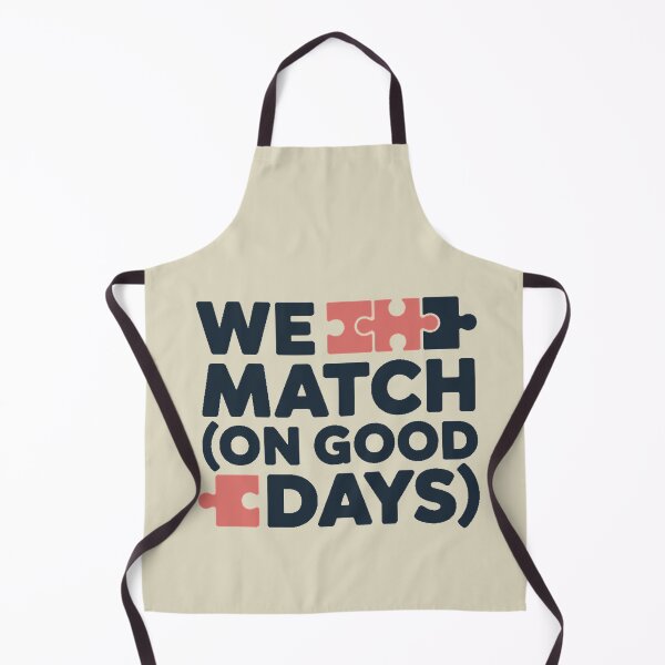 Item preview, We Match (On Good Days) designed and sold by DabrowskiDesign.