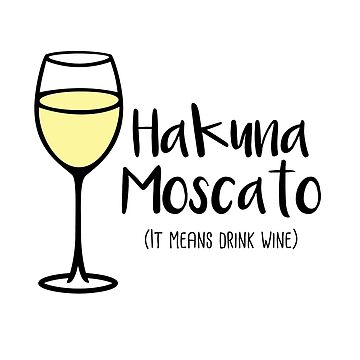 Vorschaubild zum Design Hakuna Moscato – Wein trinken – Wein-Wortspiel – Wein-Humor von yayandrea